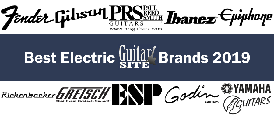 The Best Electric Guitar Brands 2019